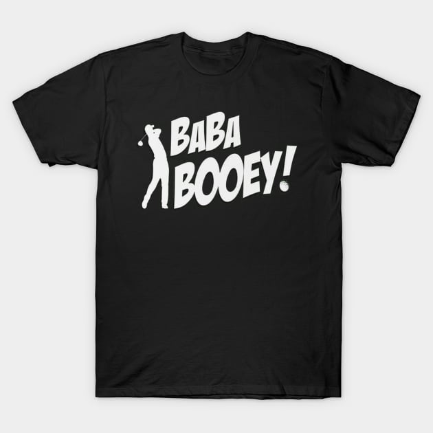 Baba Booey T-Shirt by MP Group